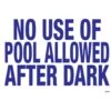 Sign-"No Pool After Dark"