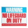 "Warning No Lifeguard" 24" X 18" Sign